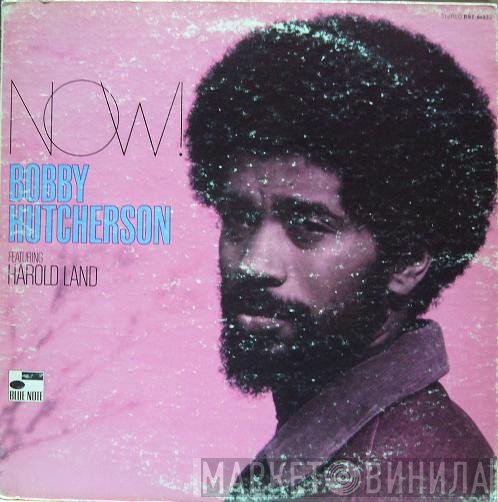 Bobby Hutcherson  - Now!