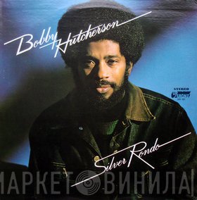Bobby Hutcherson  - Silver Rondo
