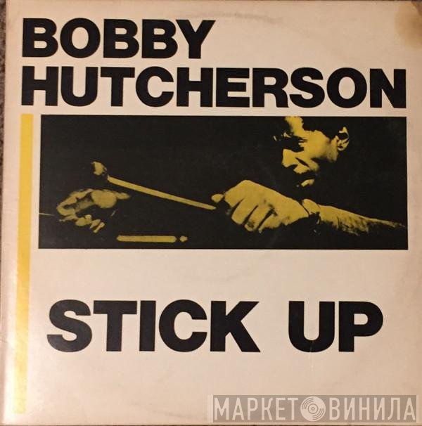 Bobby Hutcherson  - Stick-Up!