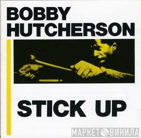 Bobby Hutcherson  - Stick-Up
