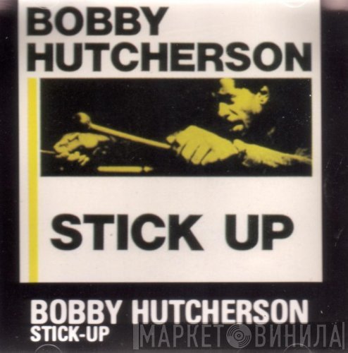 Bobby Hutcherson  - Stick-Up