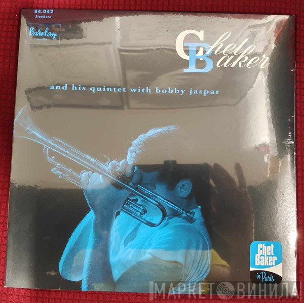 Bobby Jaspar, The Chet Baker Quintet - Chet Baker And His Quintet With Bobby Jaspar
