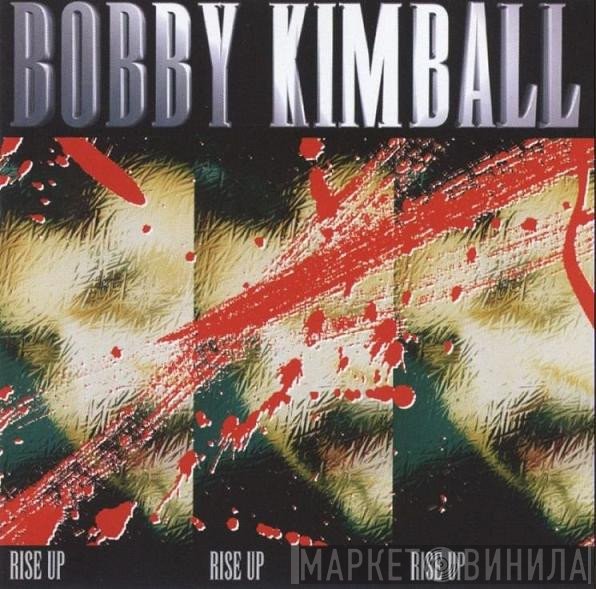 Bobby Kimball  - Rise Up