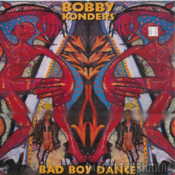 Bobby Konders - Bad Boy Dance