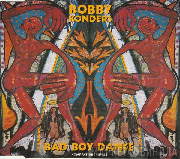 Bobby Konders - Bad Boy Dance