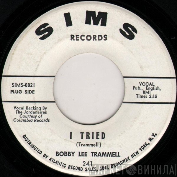 Bobby Lee Trammell - I Tried / Am I Satisfying You