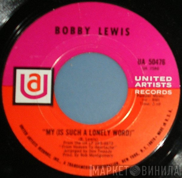 Bobby Lewis  - Each And Every Part Of Me / My (Is Such A Lonely Word)