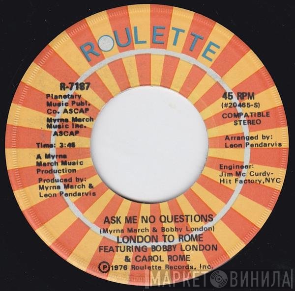 Bobby London, London To Rome, Carol Rome - Let's Not Wait / Ask Me No Questions
