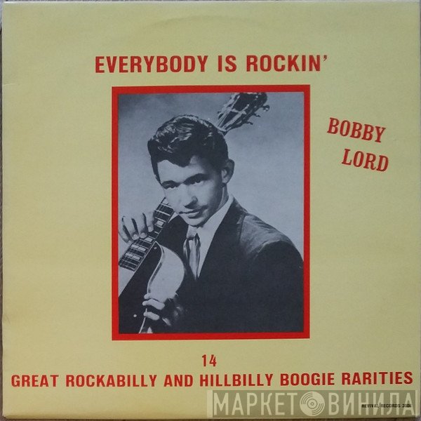 Bobby Lord - Everybody Is Rockin'