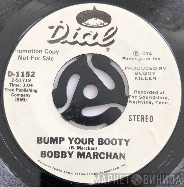 Bobby Marchan - Bump Your Booty / Ain't Nothin' Wrong With Whitey