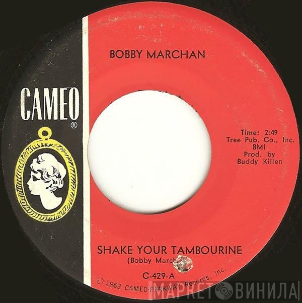 Bobby Marchan - Shake Your Tambourine / Just Be Yourself