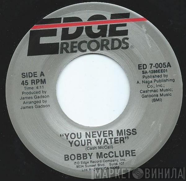 Bobby McClure - You Never Miss Your Water / It Feels So Good (To Be Back Home)