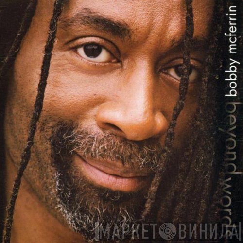 Bobby McFerrin  - Beyond Words