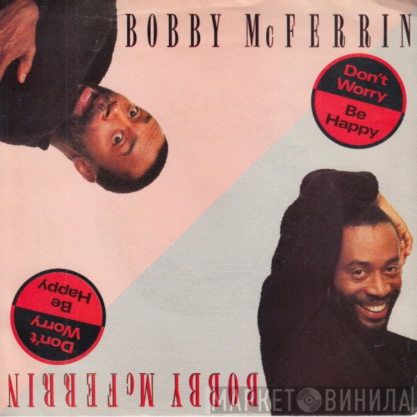 Bobby McFerrin - Don't Worry, Be Happy