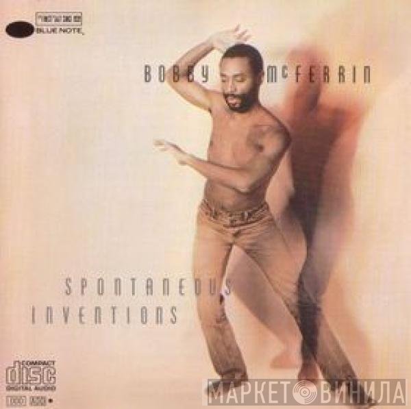 Bobby McFerrin  - Spontaneous Inventions