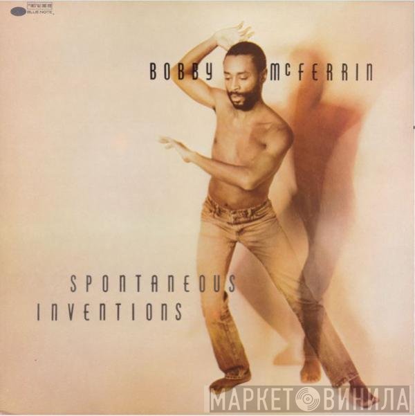 Bobby McFerrin  - Spontaneous Inventions