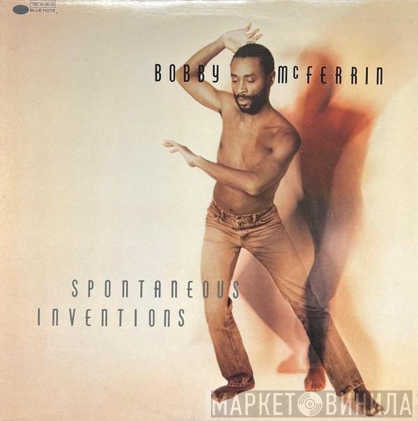 Bobby McFerrin  - Spontaneous Inventions