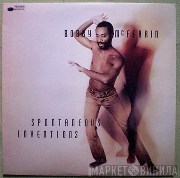 Bobby McFerrin - Spontaneous Inventions