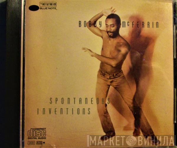Bobby McFerrin  - Spontaneous Inventions