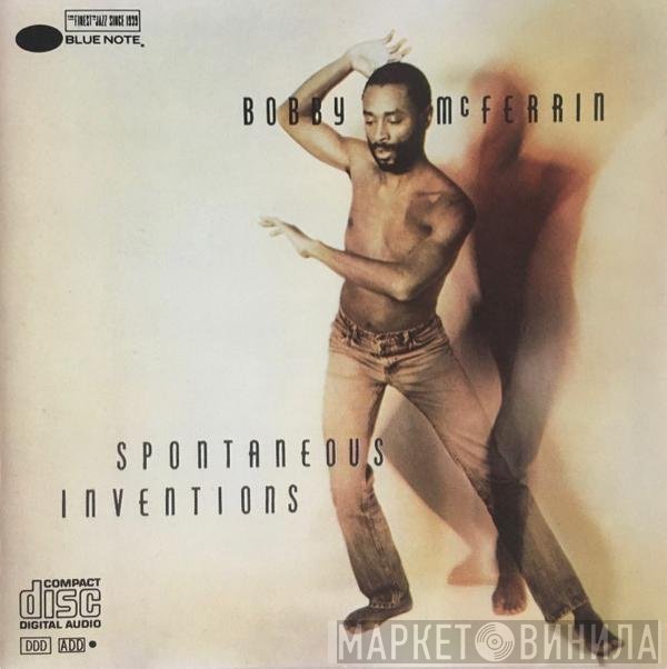 Bobby McFerrin  - Spontaneous Inventions