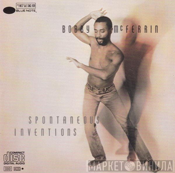 Bobby McFerrin  - Spontaneous Inventions