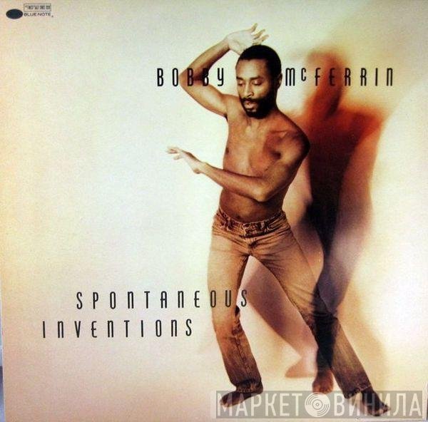 Bobby McFerrin  - Spontaneous Inventions