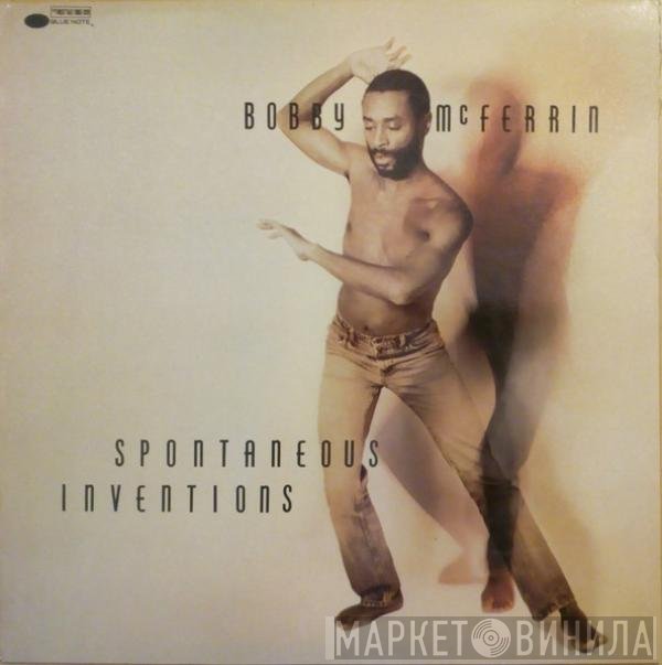 Bobby McFerrin  - Spontaneous Inventions