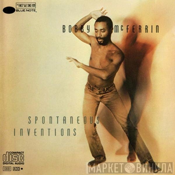 Bobby McFerrin  - Spontaneous Inventions