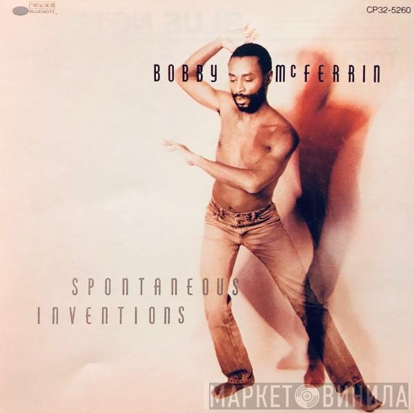 Bobby McFerrin  - Spontaneous Inventions