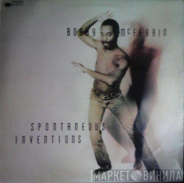Bobby McFerrin  - Spontaneous Inventions
