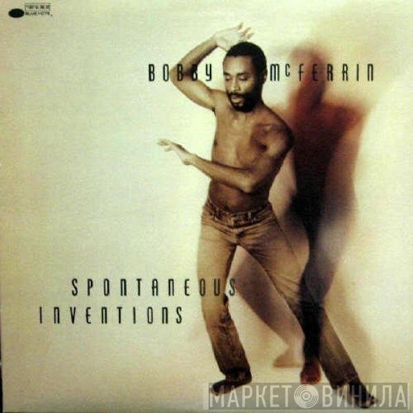 Bobby McFerrin  - Spontaneous Inventions