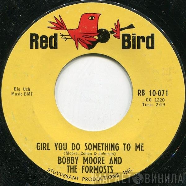 Bobby Moore & The Formosts - Girl You Do Something To Me / It Was A Lie