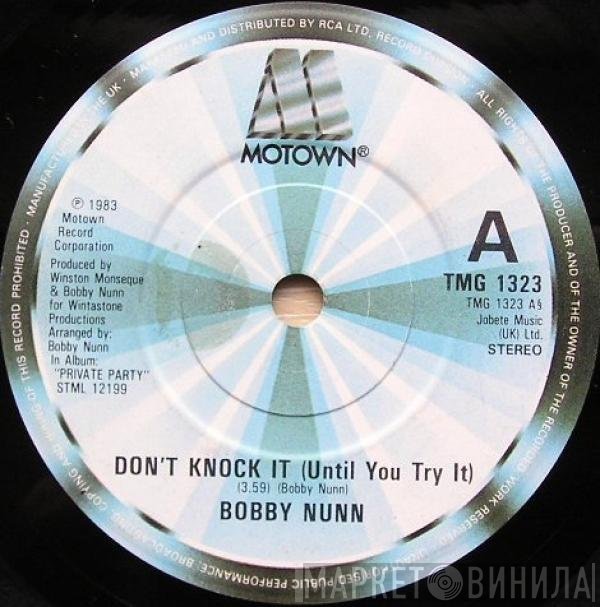 Bobby Nunn - Don't Knock It (Until You Try It) / Private Party