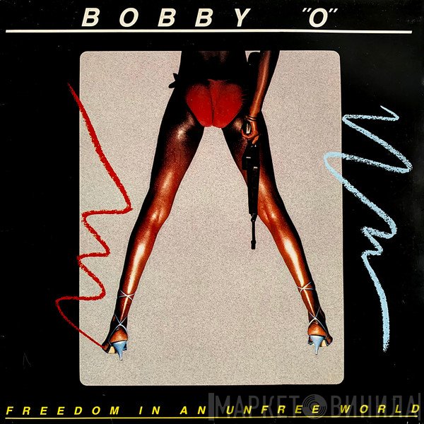 Bobby Orlando  - Freedom In An Unfree World