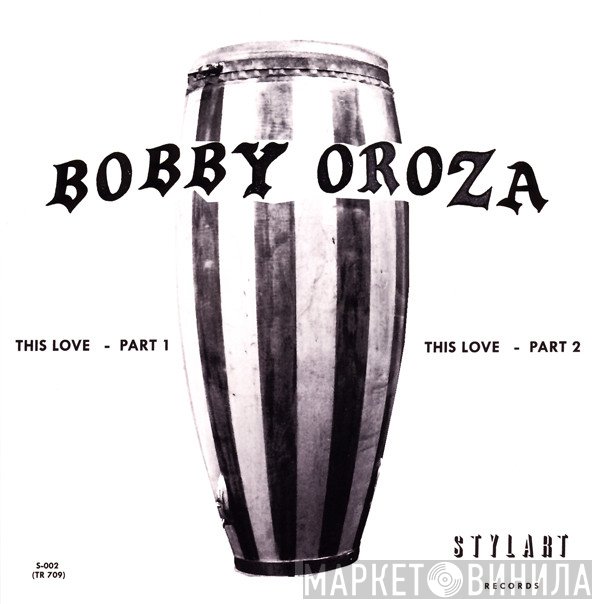 Bobby Oroza - This Love