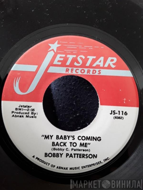 Bobby Patterson - My Baby's Coming Back To Me / What A Wonderful Night For Love