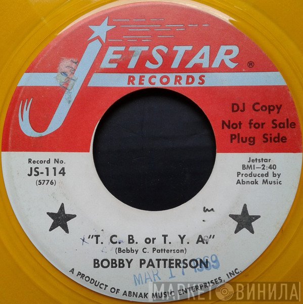 Bobby Patterson - T.C.B. Or T.Y.A. / What A Wonderful Night For Love