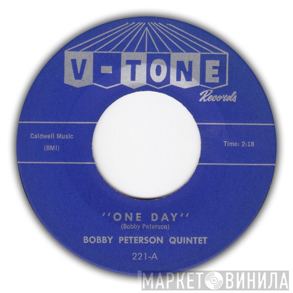 Bobby Peterson Quintet - One Day / Mama Get Your Hammer
