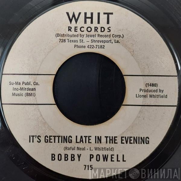 Bobby Powell - It's Getting Late In The Evening / Do Something For Yourself