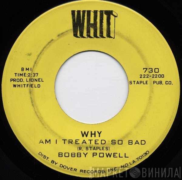 Bobby Powell - Why (Am I Treated So Bad) / Thank You