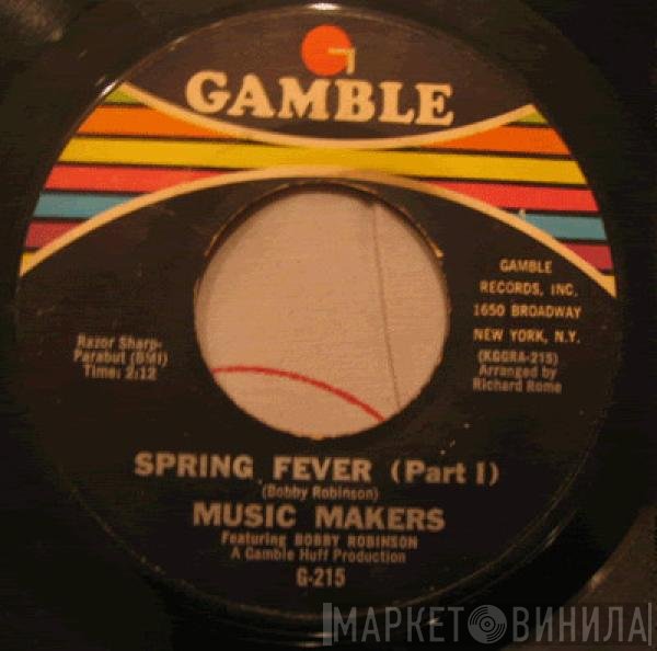 Bobby Robinson, Music Makers  - Spring Fever (Part I)