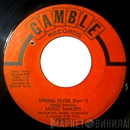 Bobby Robinson, Music Makers  - Spring Fever Parts 1 & 2