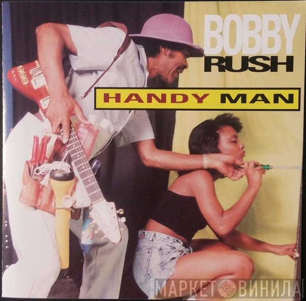 Bobby Rush  - Handy Man