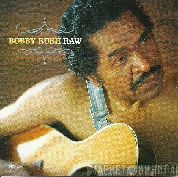 Bobby Rush  - Raw