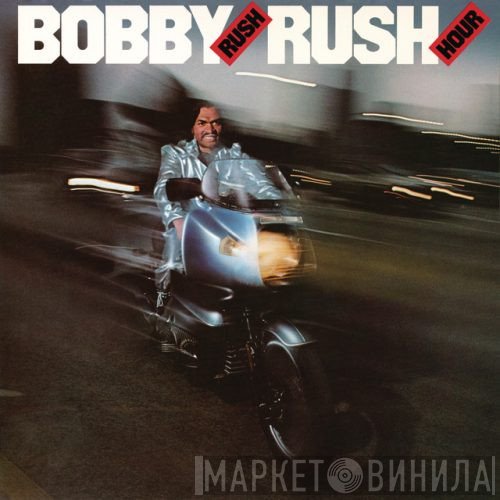 Bobby Rush - Rush Hour