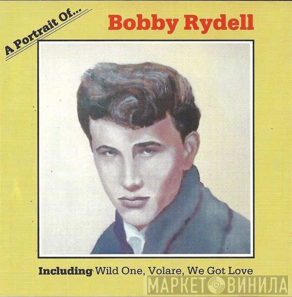 Bobby Rydell  - A Portrait Of Bobby Rydell