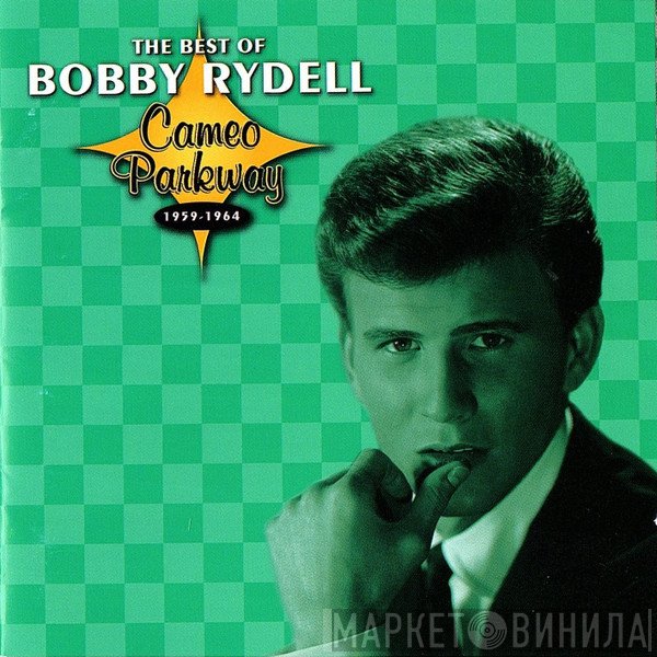 Bobby Rydell - The Best Of Bobby Rydell (Cameo Parkway 1959-1964)