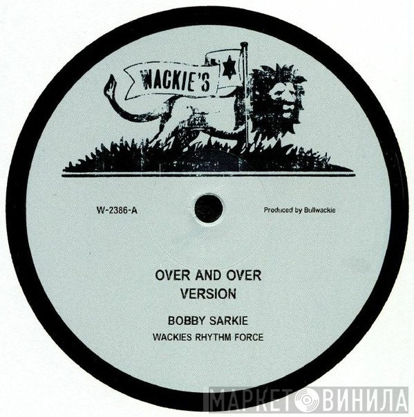 Bobby Sarkie, Roland Alphonso - Over And Over / Rent Rebate