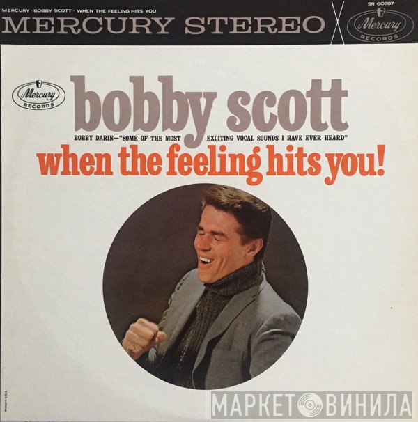 Bobby Scott - When The Feeling Hits You!