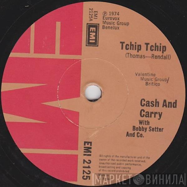 Bobby Setter's Cash &amp; Carry, Bobby Setter &amp; Co - Tchip Tchip